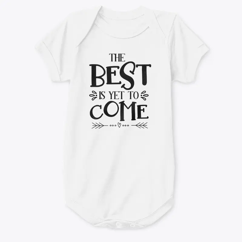 The best is yet to come