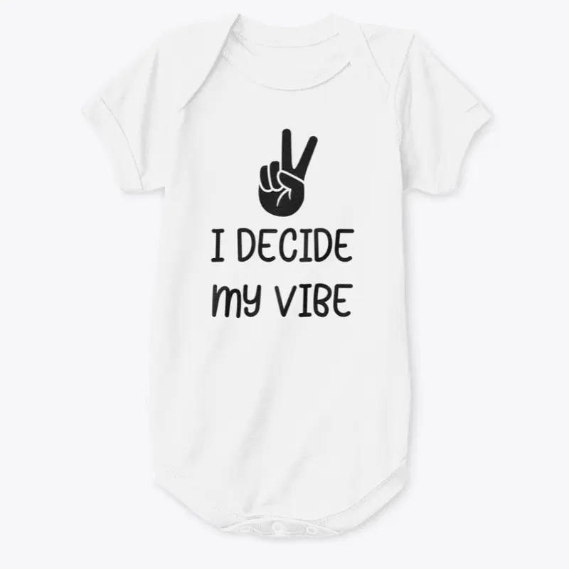 I decide my vibe